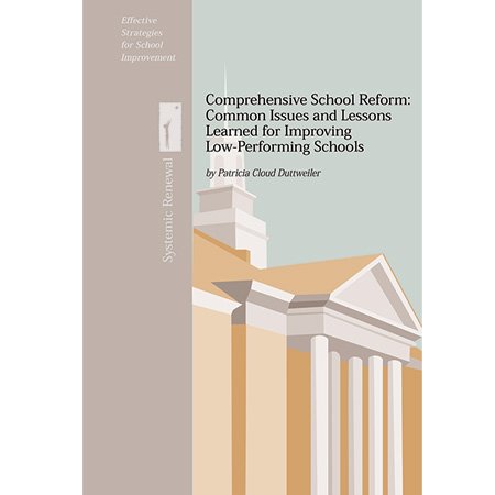 Comprehensive School Reform: Common Issues and Lessons Learned from Improving Low-Performing Schools