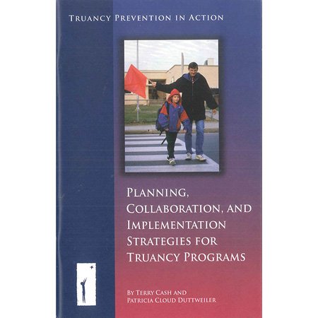 Planning, Collaboration, and Implementation Strategies for Truancy Programs