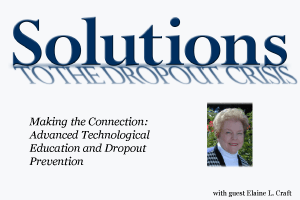 Making the Connection: Advanced Technological Education and Dropout Prevention