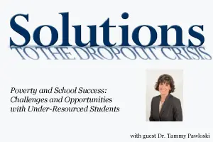 Poverty and School Success: Challenges and Opportunities with Under-Resourced Students
